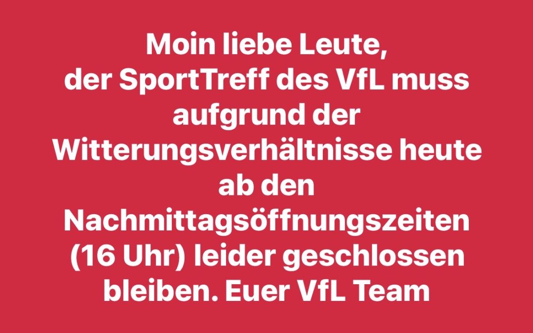 SportTreff für den 12. Januar 2026 ab 16 Uhr geschlossen
